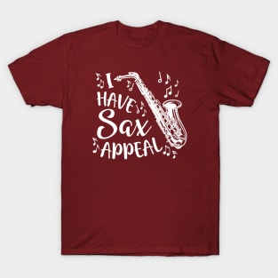 I Have Sax Appeal Saxophone Marching Band Funny T-Shirt